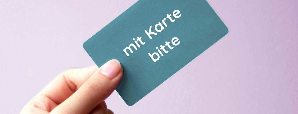Bankomat-Zahlung bevorzugt Bankomat-Zahlung bevorzugt